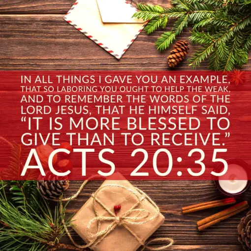 Acts 20:35 - More Blessed to Give