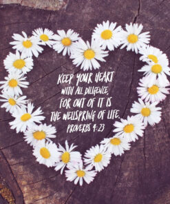 Proverbs 4:23 - Keep Your Heart - Bible Verses To Go