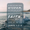 James 1:5-6 - Ask in Faith, Nothing Wavering
