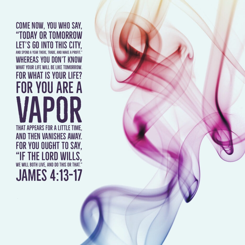 james-4-13-17-your-life-is-a-vapor-encouraging-bible-verses