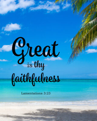 Lamentations 3:23 Faithfulness – Encouraging Bible Verses