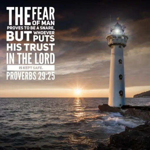 Proverbs 29:25 - The Fear of Man