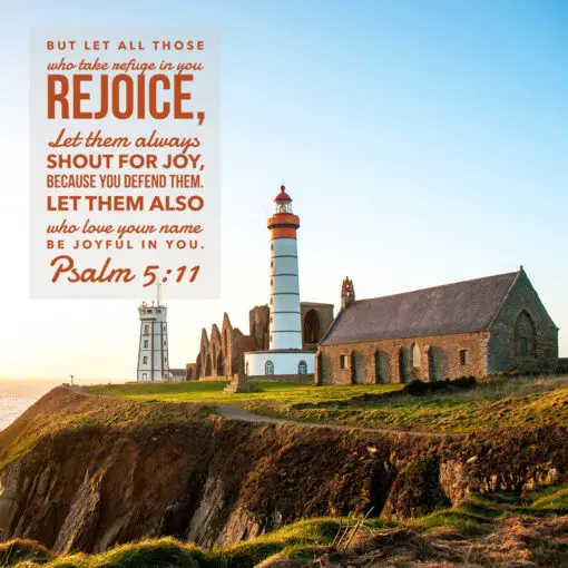 Psalm 5:11 - Be Joyful in You - Bible Verses To Go
