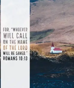 Romans 10:13 - Call on the Name of the Lord - Bible Verses To Go